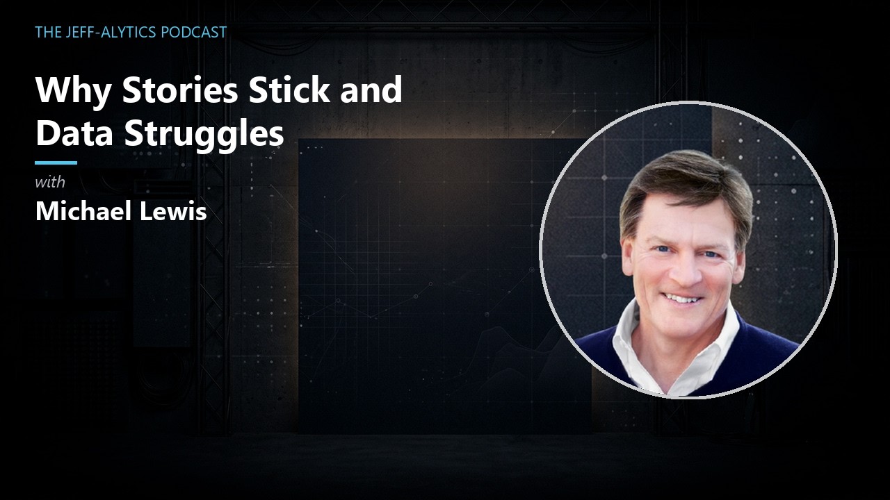 Why Stories Stick and Data Struggles with Michael Lewis