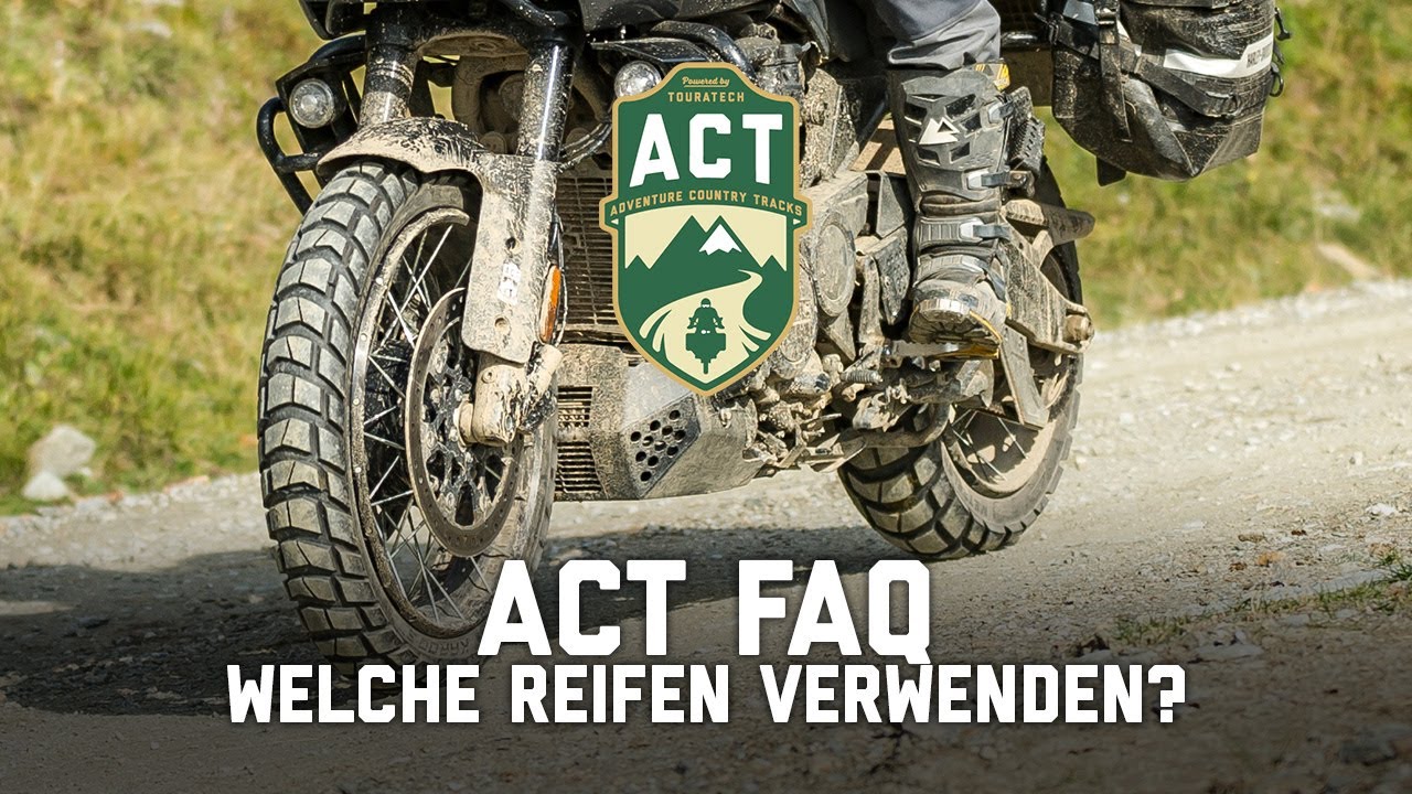 ACT FAQ &ndash; Das richtige Reifen f&uuml;r Deine Adventure Country Tracks Tour