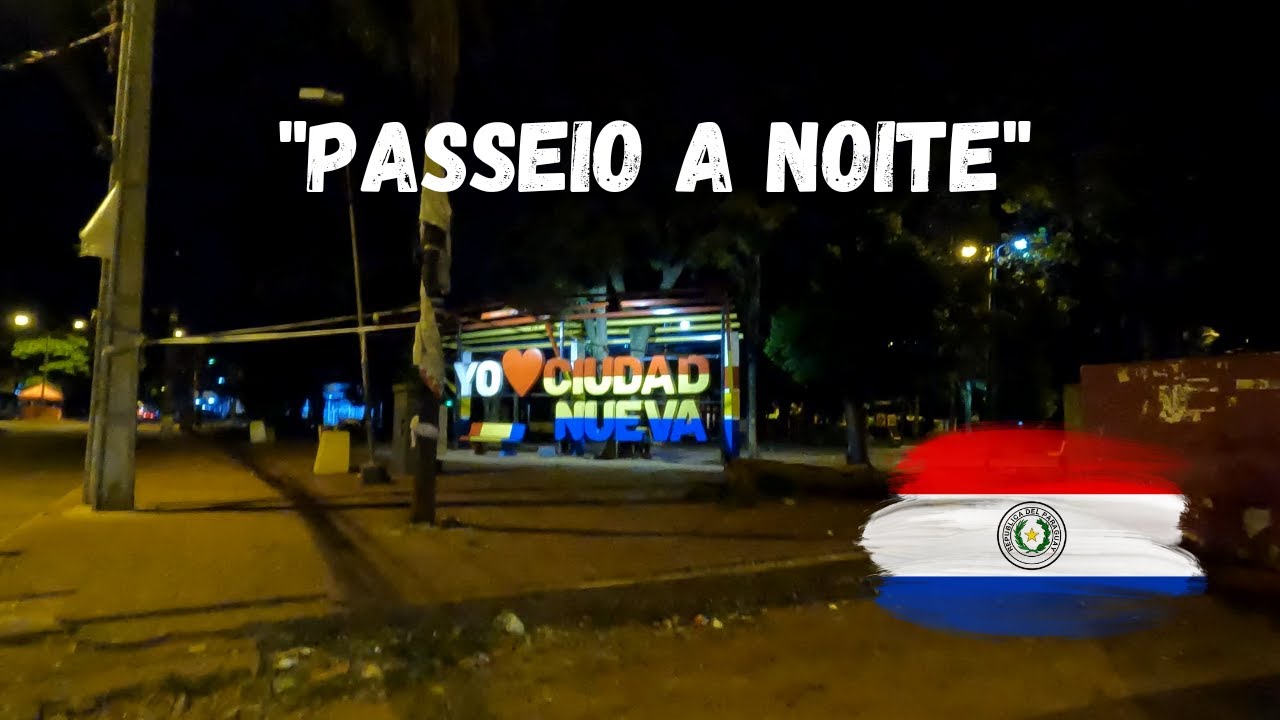 Passeio a Noite KM 7 Cidade do Leste  | Viver no Paraguai