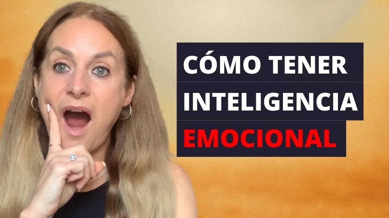 El Secreto para Tener una Inteligencia Emocional Asombrosa