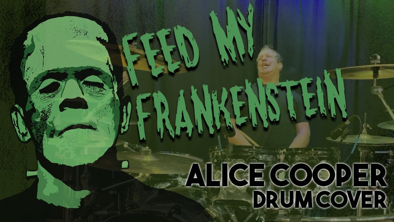 Feed My Frankenstein - Alice Cooper Drum Cover
