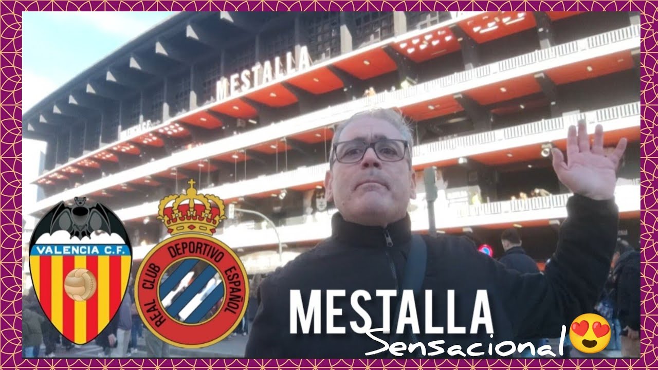 Estadio de MESTALLA.VALENCIA CF-RCD ESPAÑOL. Ambientazo!!