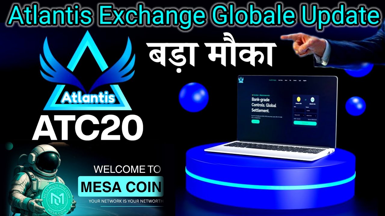 Atlantis Exchange Globale Update | ATC 20 Network Live | Atlantiscex  Update | Mesa Coin Free Mining