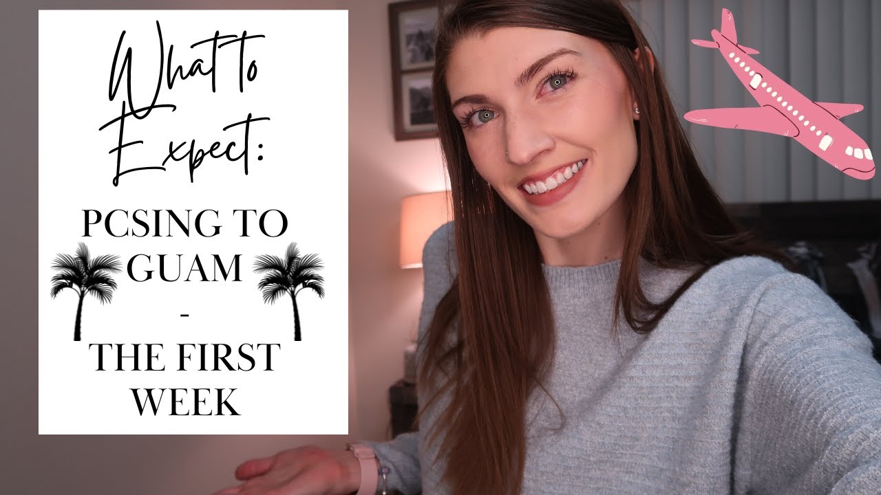 PCSING to Guam | What to Expect | The First Week | Military Family