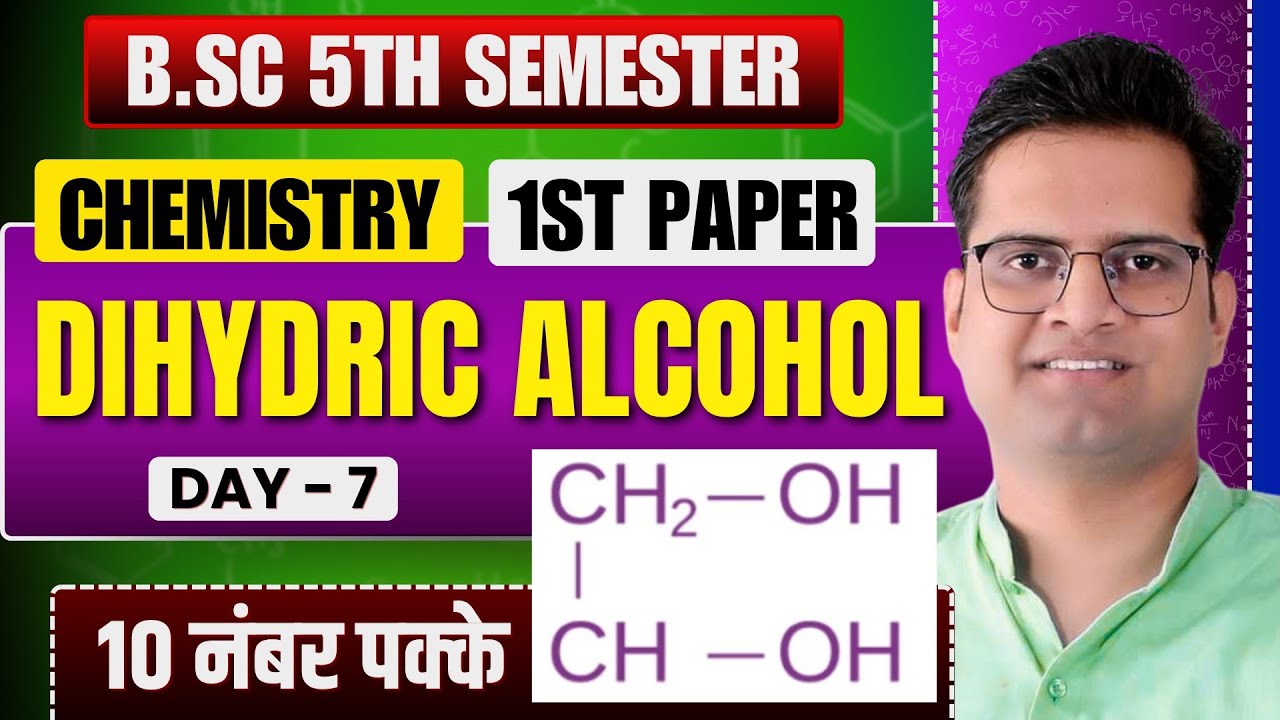 Dihydric Alcohol!Day-7!B.Sc 5th Semester Chemistry!Be DKDian