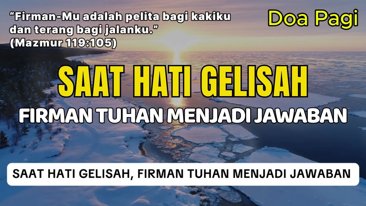Saat Hati Gelisah, Firman Tuhan Menjadi Jawaban | Doa Pagi