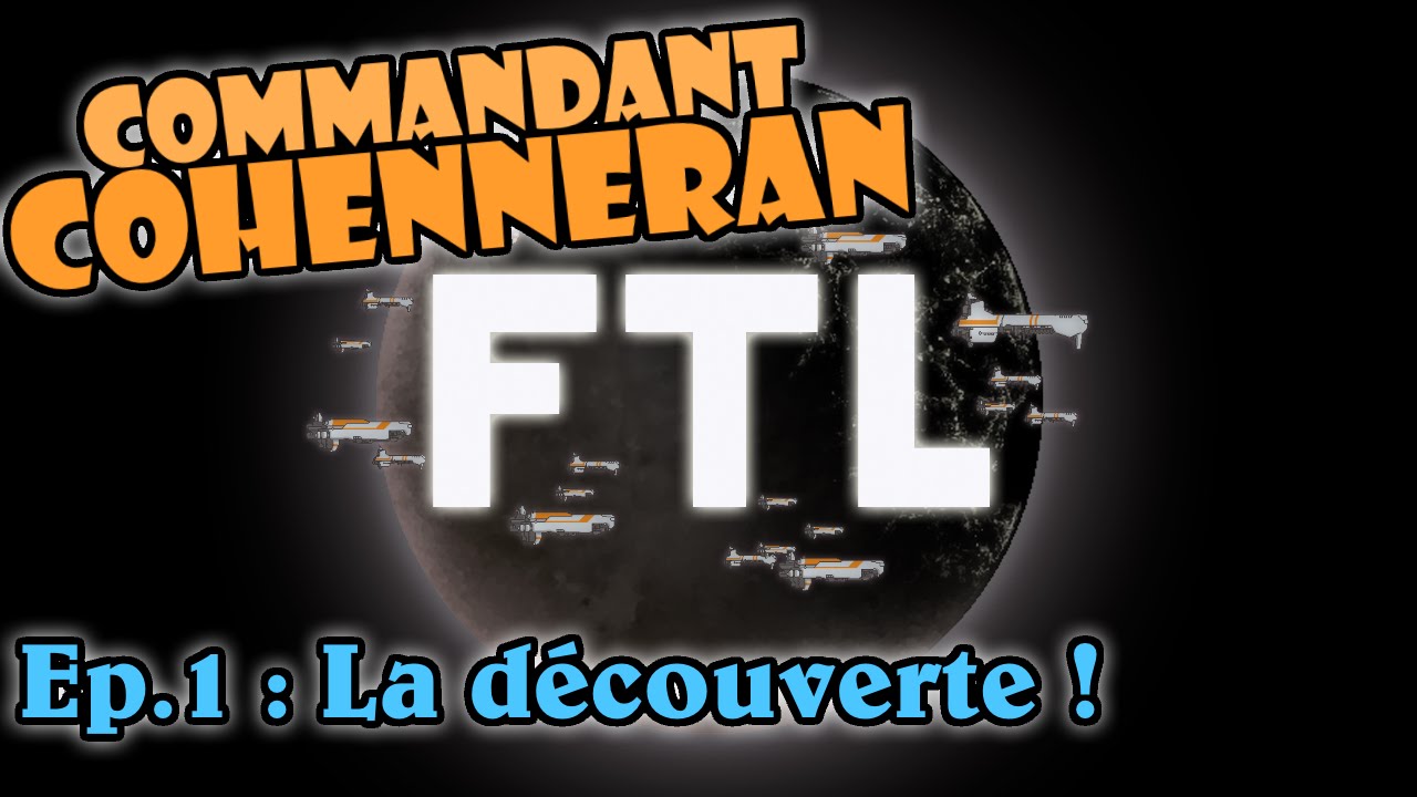 [FR] COMMANDANT COHENNERAN - FTL ep.1