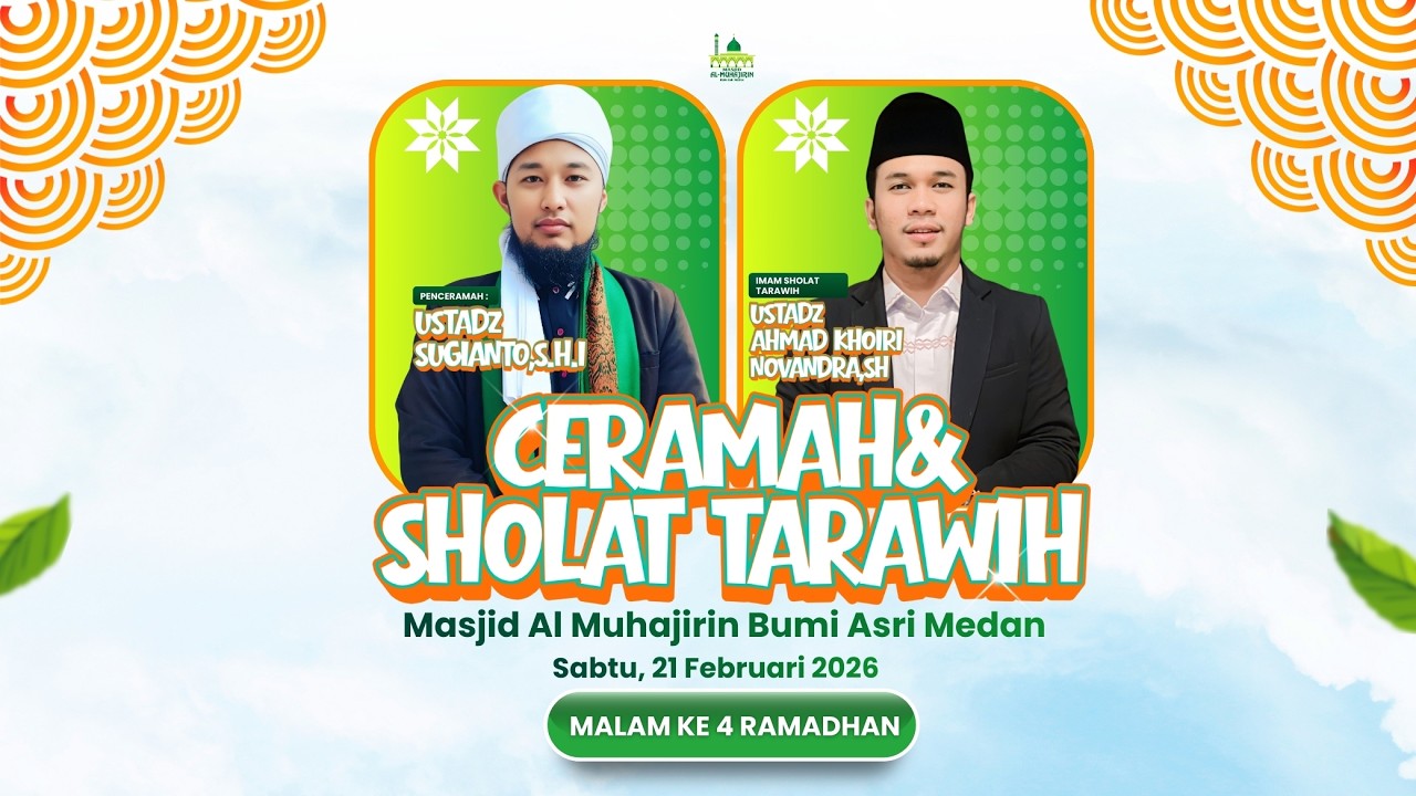[LIVE] SHOLAT TARAWIH DAN CERAMAH MALAM KE 4 RAMADHAN MASJID AL MUHAJIRIN BUMI ASRI MEDAN
