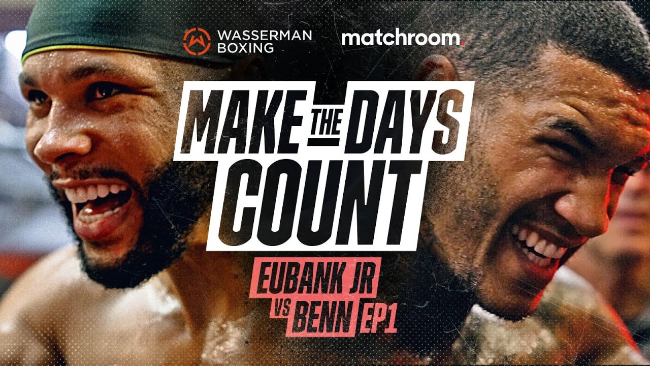 Chris Eubank Jr vs Conor Benn 2022 | Make The Days Count | Matchroom