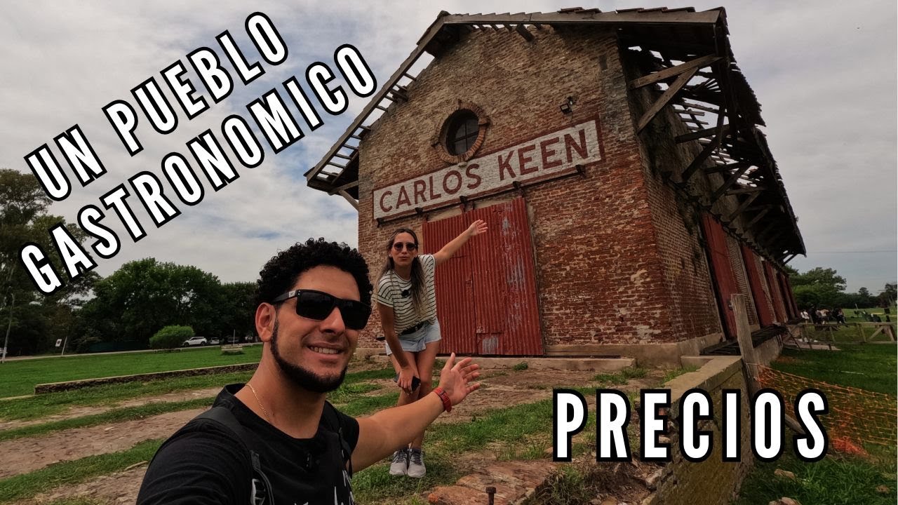 ES COMO DICEN.? Carlos KEEN un pueblo GASTRONOMICO del SIGLO XIX - Buenos Aires ARGENTINA 🇦🇷