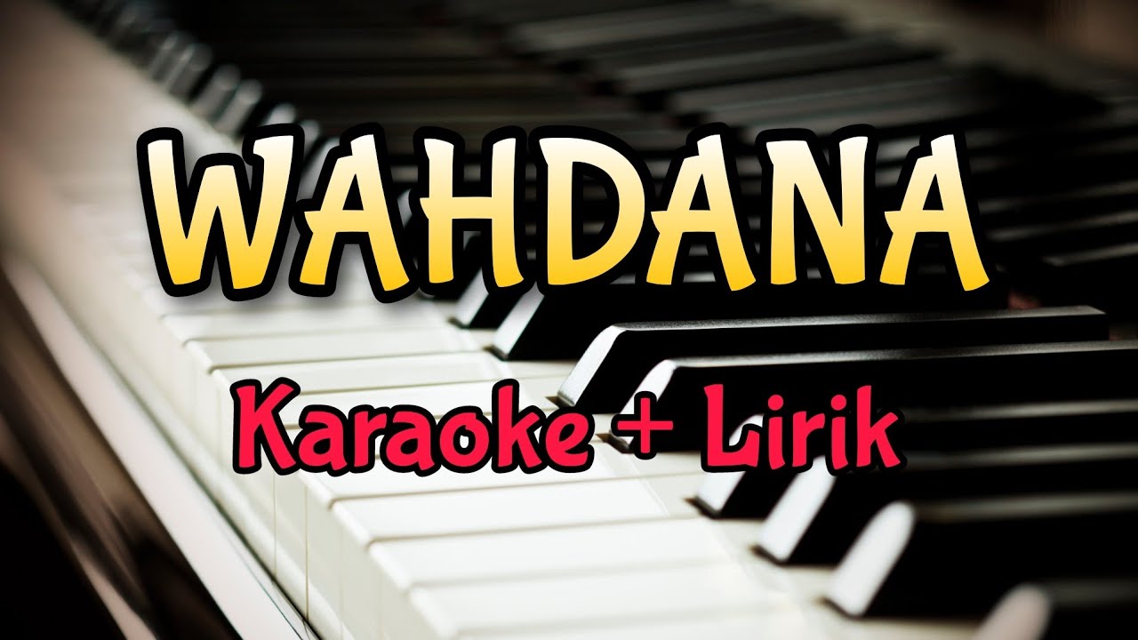 Karaoke Wahdana || Versi Ai Khodijah ( Karaoke + Lirik ) Kualitas Jernih
