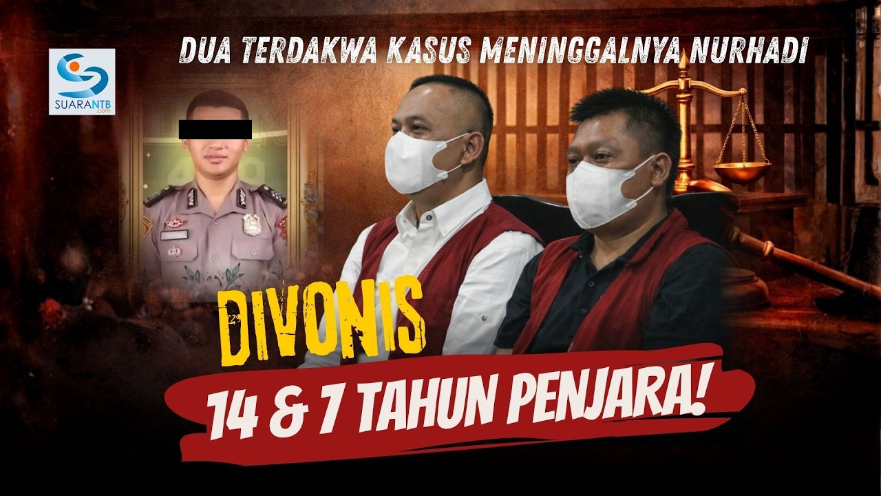 Dua Terdakwa Kasus Meninggalnya Nurhadi Divonis Masing-masing 14 dan 7 Tahun Penjara