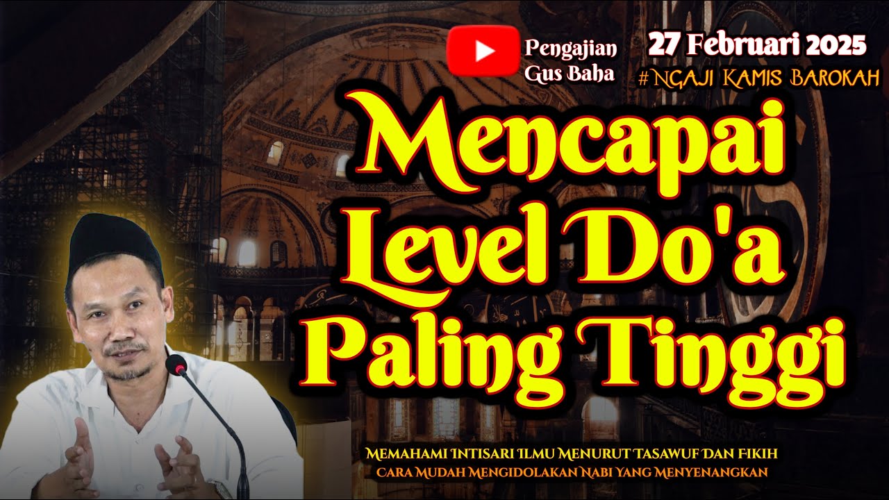 Level Doa Paling Tinggi | Gus Baha