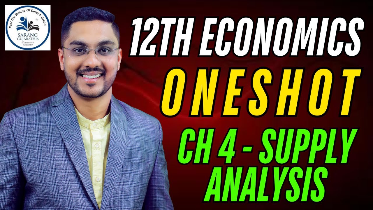 12TH ECONOMICS | CHAPTER 4 SUPPLY ANALYSIS | ONESHOT | MAHARASHTRA BOARD EXAM 2025 | BY SARANG SIR