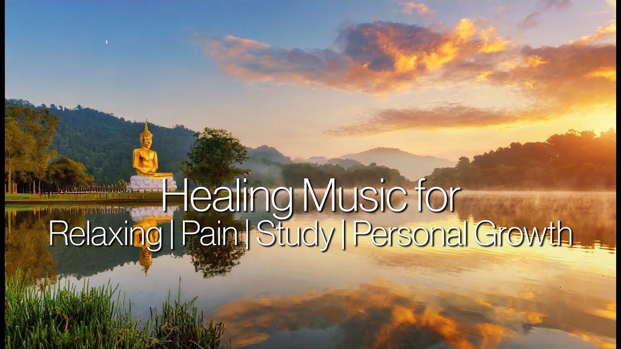 Healing Music for Relaxing | Pain | Study | Personal Growth