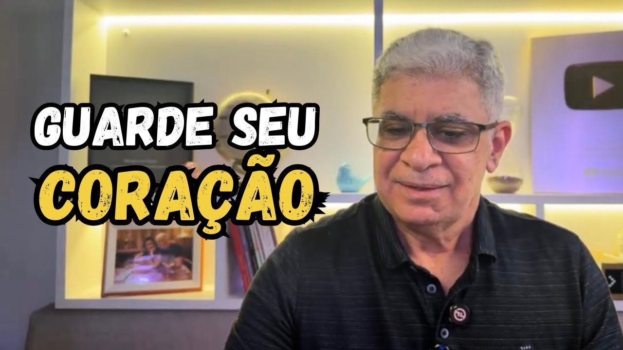 ACIMA DE TUDO GUARDE O SEU CORAÇÃO - Minuto com Deus de Hoje