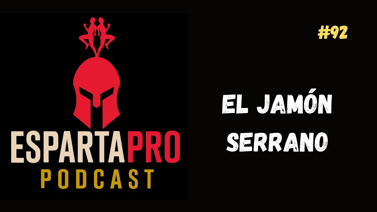 #92 – EL JAMÓN SERRANO 🐷