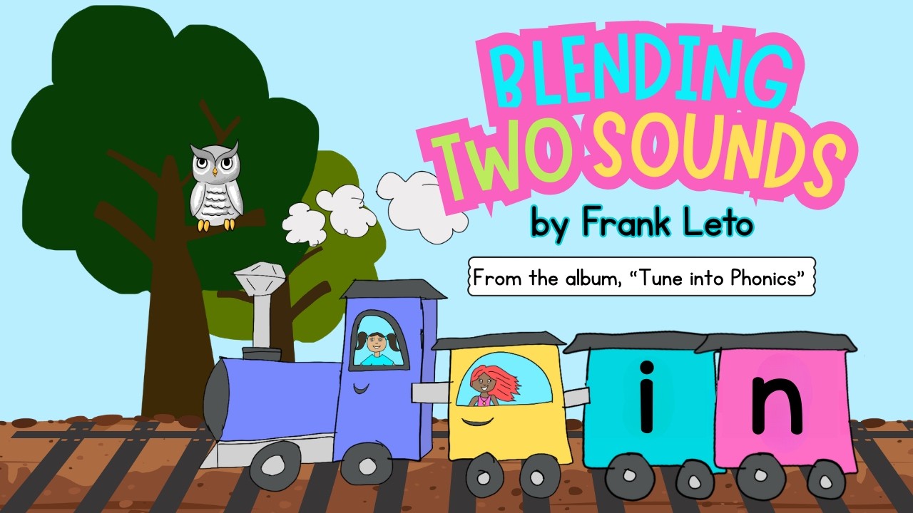 &ldquo;Blending Two Sounds&rdquo; by Frank Leto 🎶 | Tune Into Phonics | Learn to Read Phonics Song for Kids