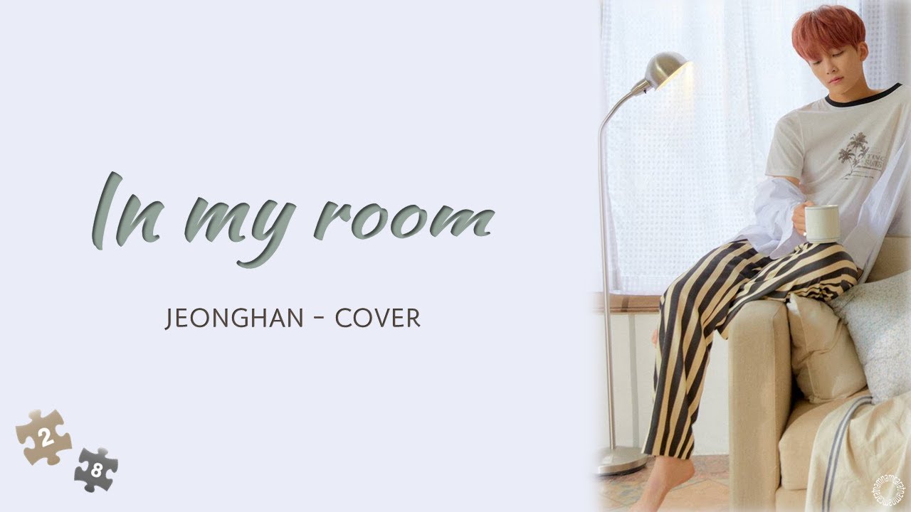 [日本語字幕/歌詞/ｶﾅﾙﾋﾞ] In my room(자취방에서/ワンルームで) － JEONGHAN ジョンハン SEVENTEEN《COVER》