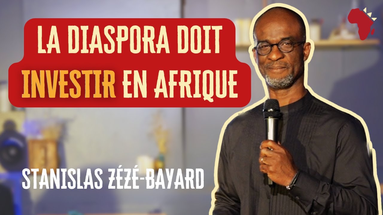 🚀  Stanislas ZEZE : Pourquoi la diaspora doit investir en Afrique ? 🌍