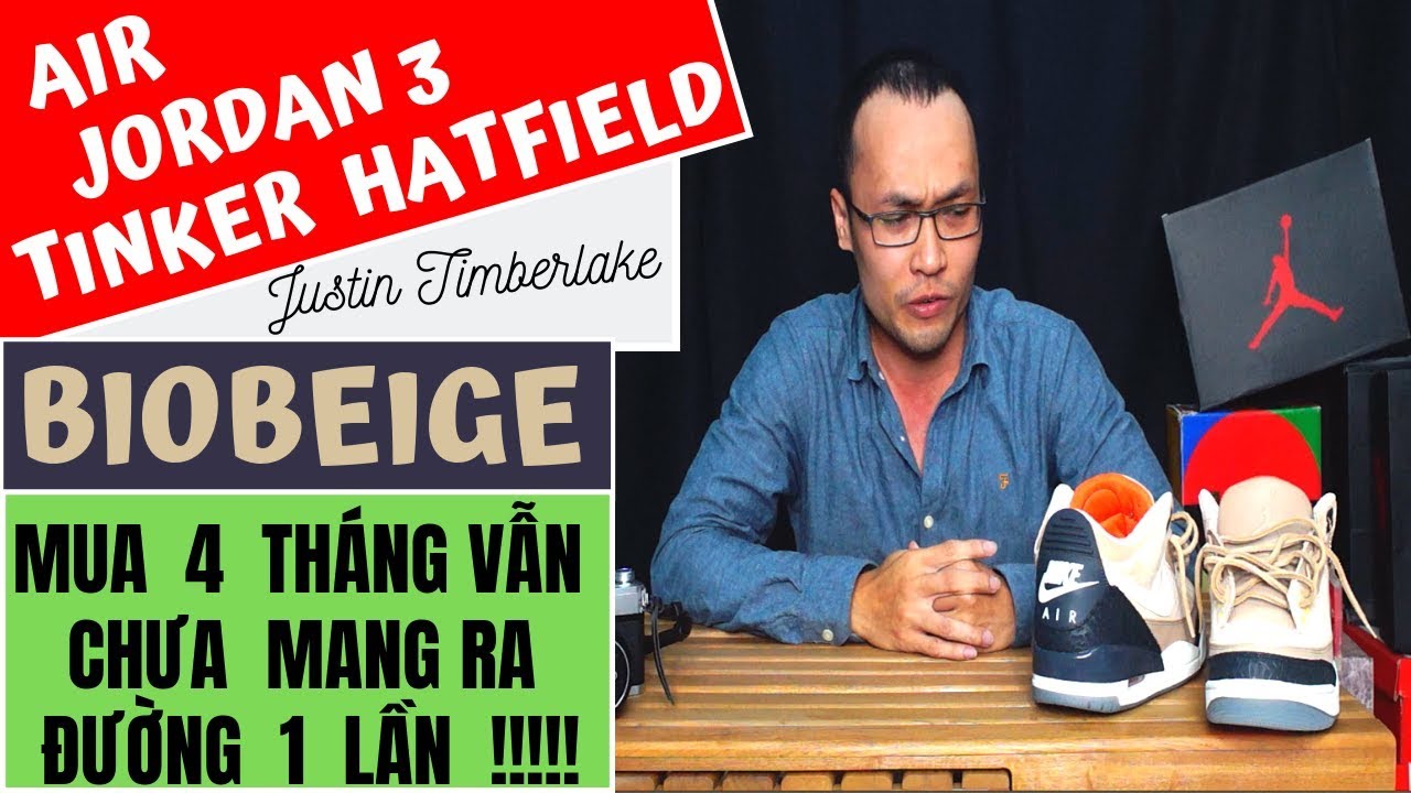 Vlog#1 Air Jordan 3 JTH Bio Beige - Mua 4 tháng trời không muốn mang ra đường