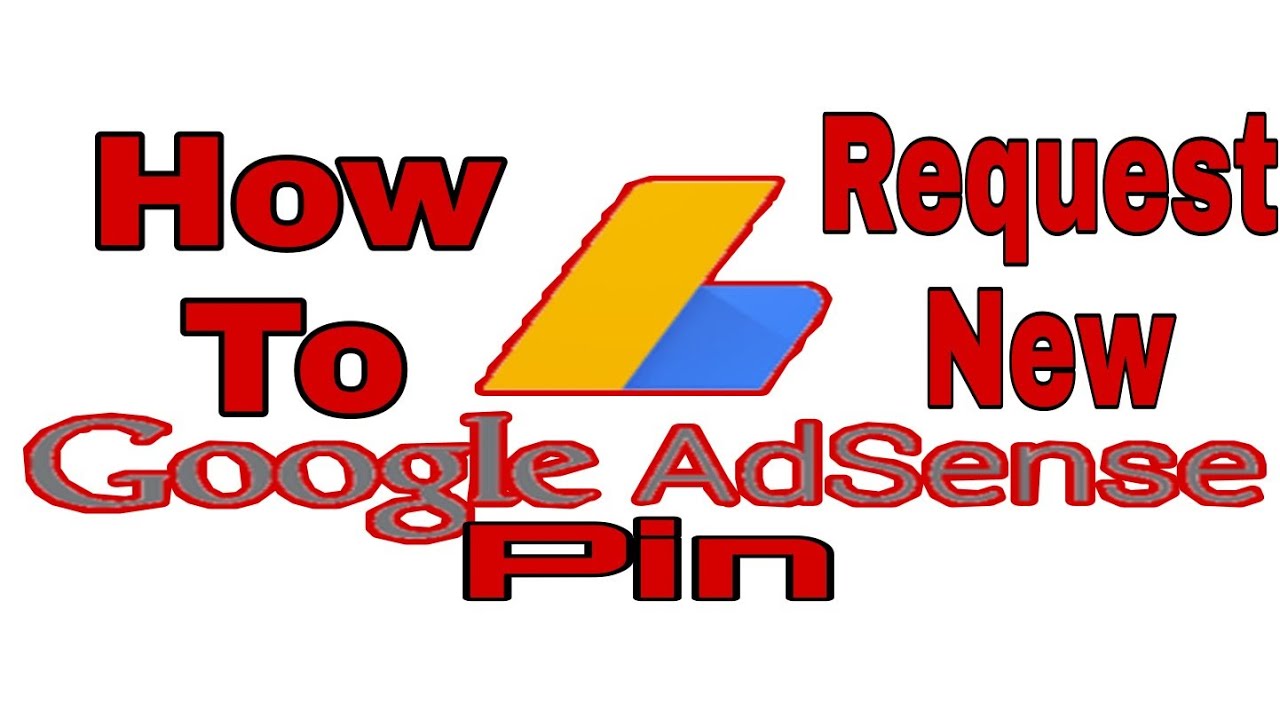 Tutorial  on how to request new Google adsense pin