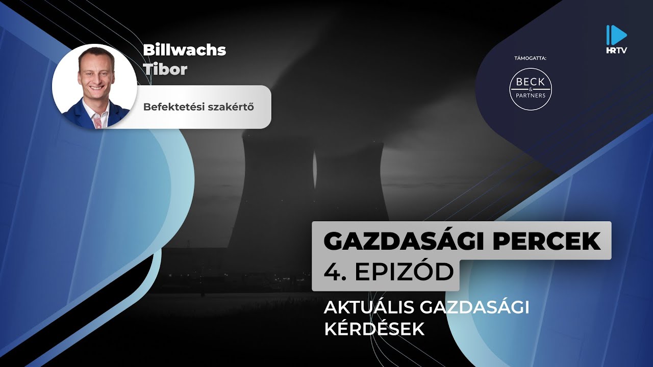 HRTV  -  GAZDAS&Aacute;GI PERCEK  - 4. epiz&oacute;d - Kiz&aacute;rhatj&aacute;k Magyarorsz&aacute;got az EU-b&oacute;l? | Billwachs Tibor