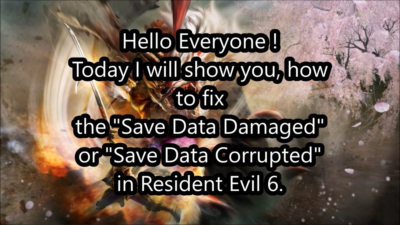 Resident Evil 6 Save Damaged Fix by Splendor Bean