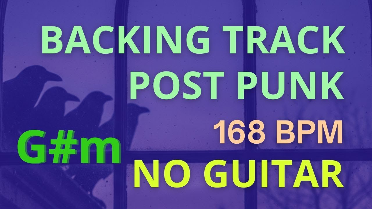POST-PUNK BACKING TRACK — NO GUITAR | G# | 168 BPM
