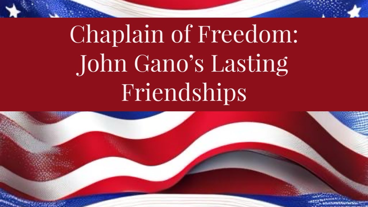 Bonds Beyond Battle, John Gano's Lasting Friendships, Chaplain of Freedom