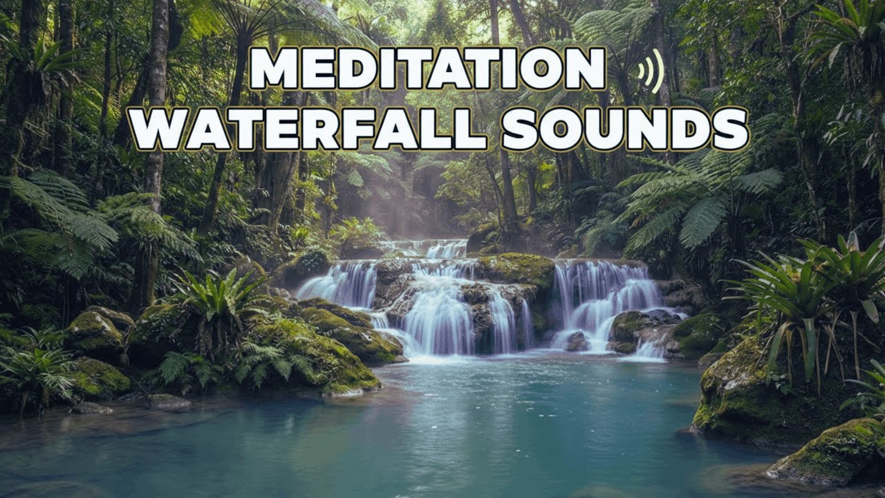 Waterfall Sounds for Sleep and Relaxation, Natural Ambience to Reduce Stress and Calm the Mind