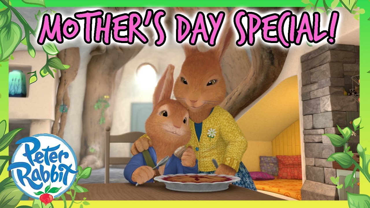 ​@OfficialPeterRabbit - 💕 A Mom's Love on Mother's Day 💕 | Compilation | Cartoons for Kids