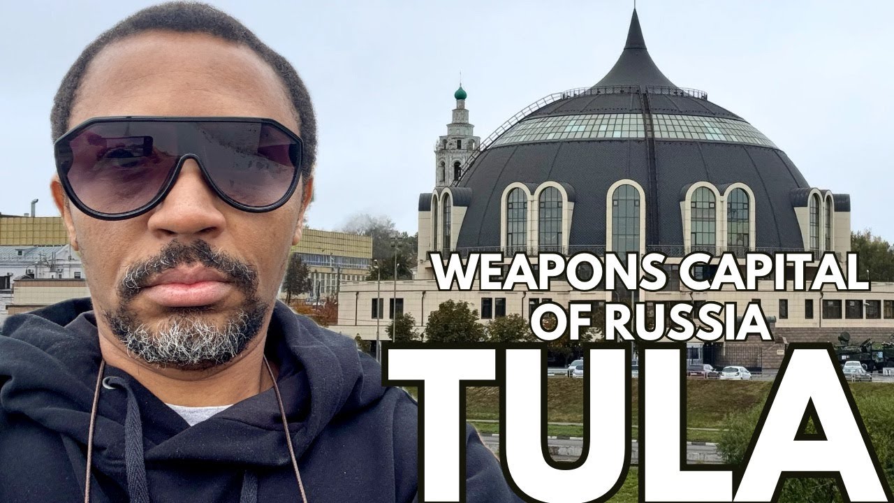 I VISITED TULA - THE WEAPONS CAPITAL OF RUSSIA  - THIS IS WHAT HAPPENED