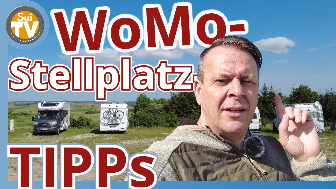 Wohnmobil-Stellplatz-Tipps &ndash; Campertour Mai 2023