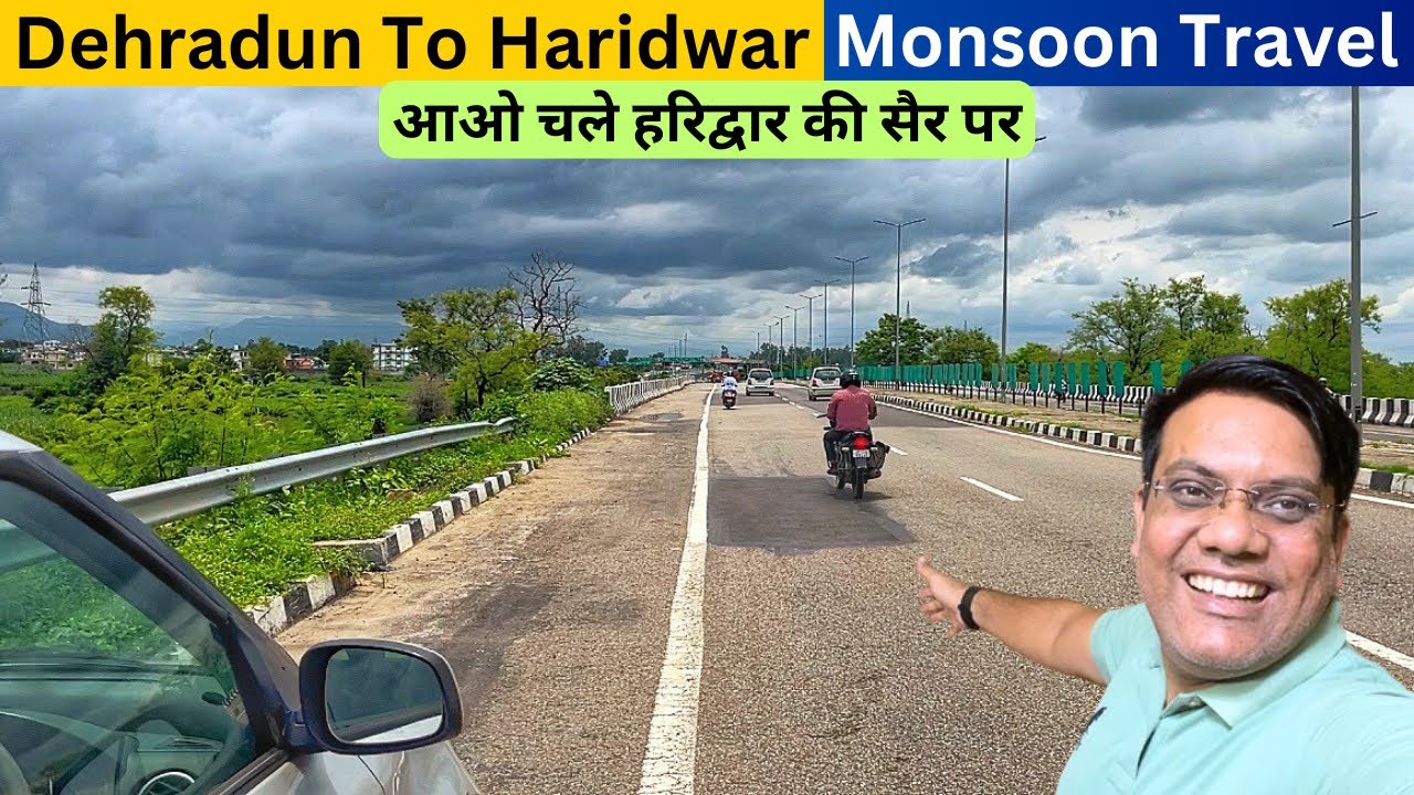Dehradun To Haridwar by Car | Monsoon Travel | Road Condition & Toll Tax | Travel Logs |