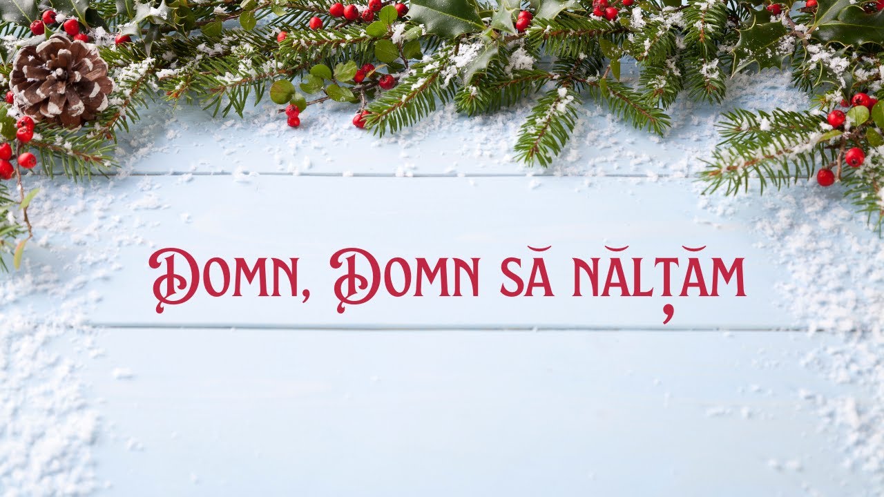 Domn, Domn să nălțăm   -  Colinde de iarnă pentru copii 🎵