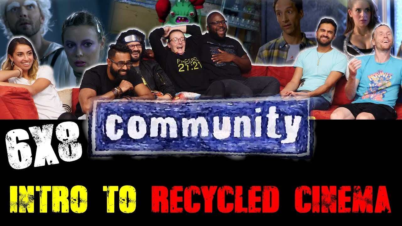 Community - 6x8 Intro to Recycled Cinema - Group Reaction