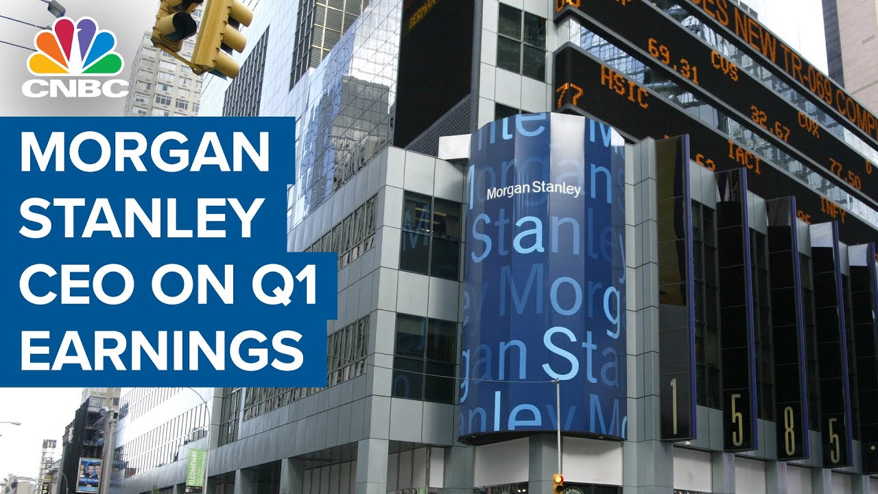 Morgan Stanley CEO on Q1 earnings, reopening the economy and more