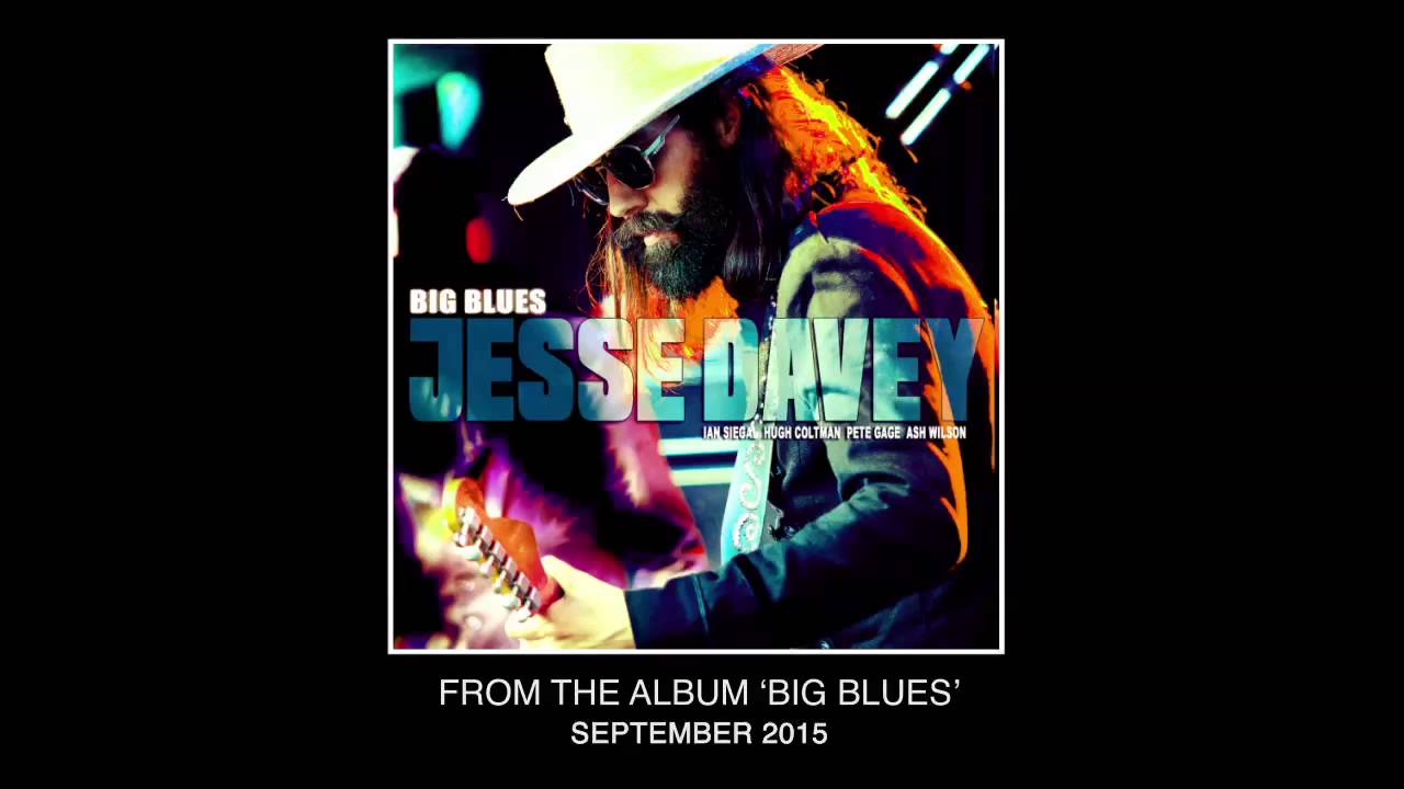 BIG BLUES [Feat. Ian Siegal and Jesse Davey]