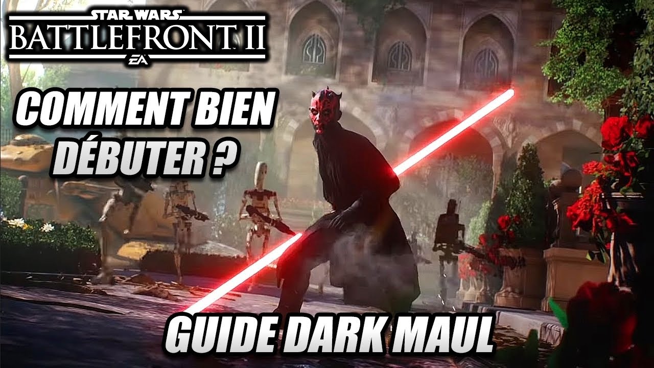 Star Wars Battlefront 2 - Comment bien débuter ? Guide Dark Maul