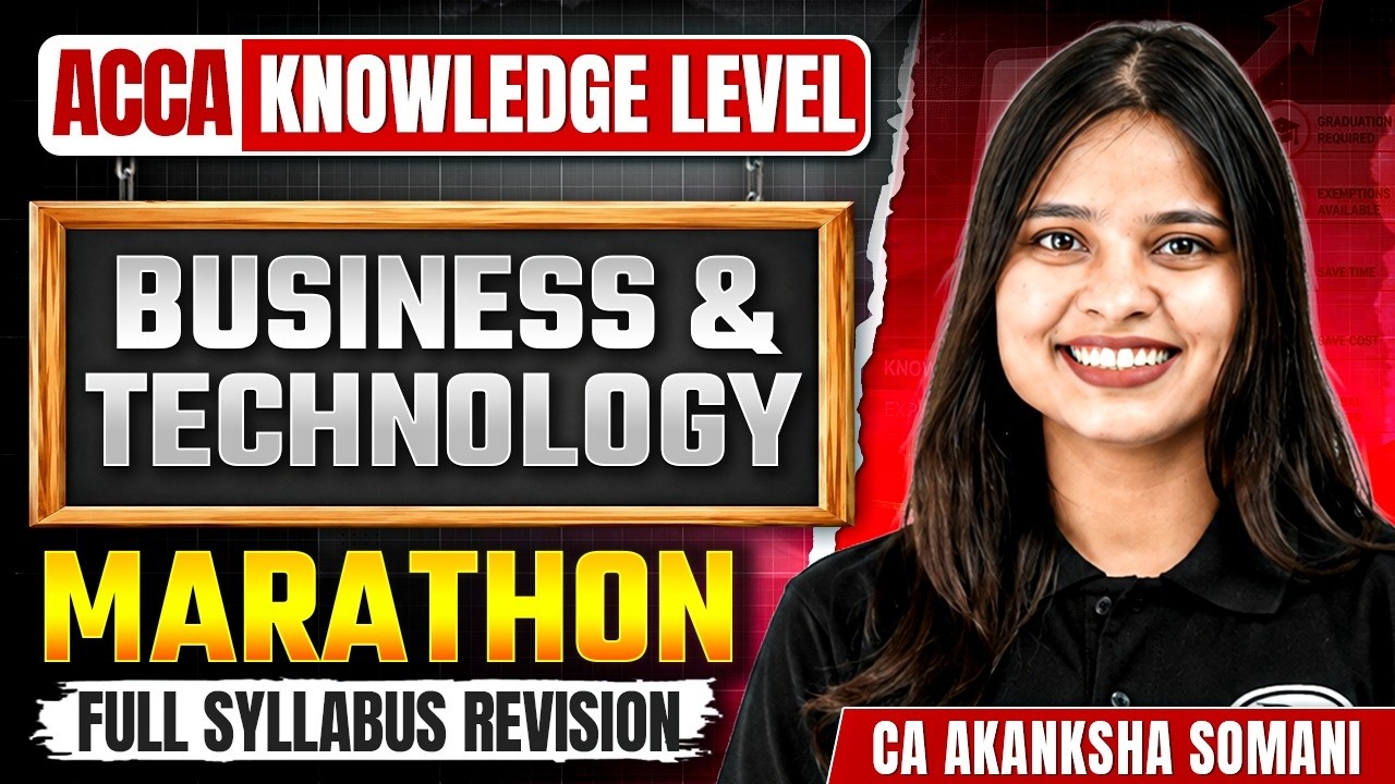 Business & Technology (BT/F1) | ACCA Knowledge Level | Full Syllabus Revision | Marathon 🏃&zwj;♂️