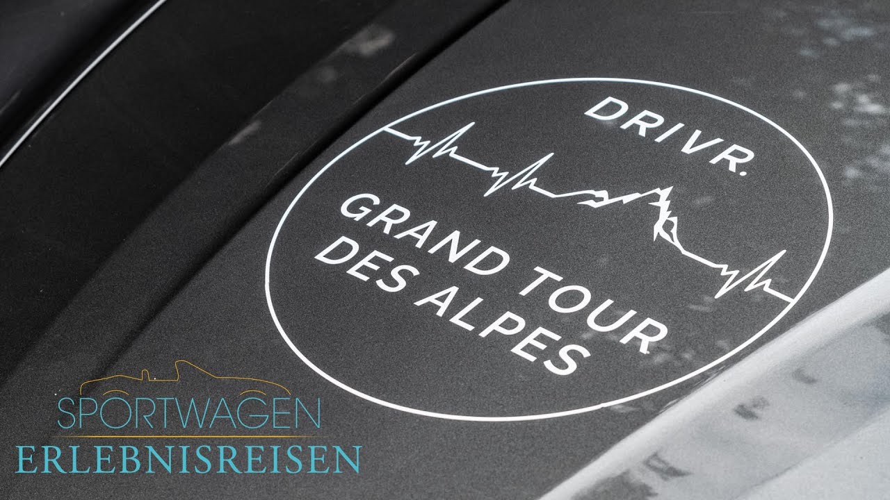 Grand Alpes Tour - Sportwagentouren - DRIVR 2023