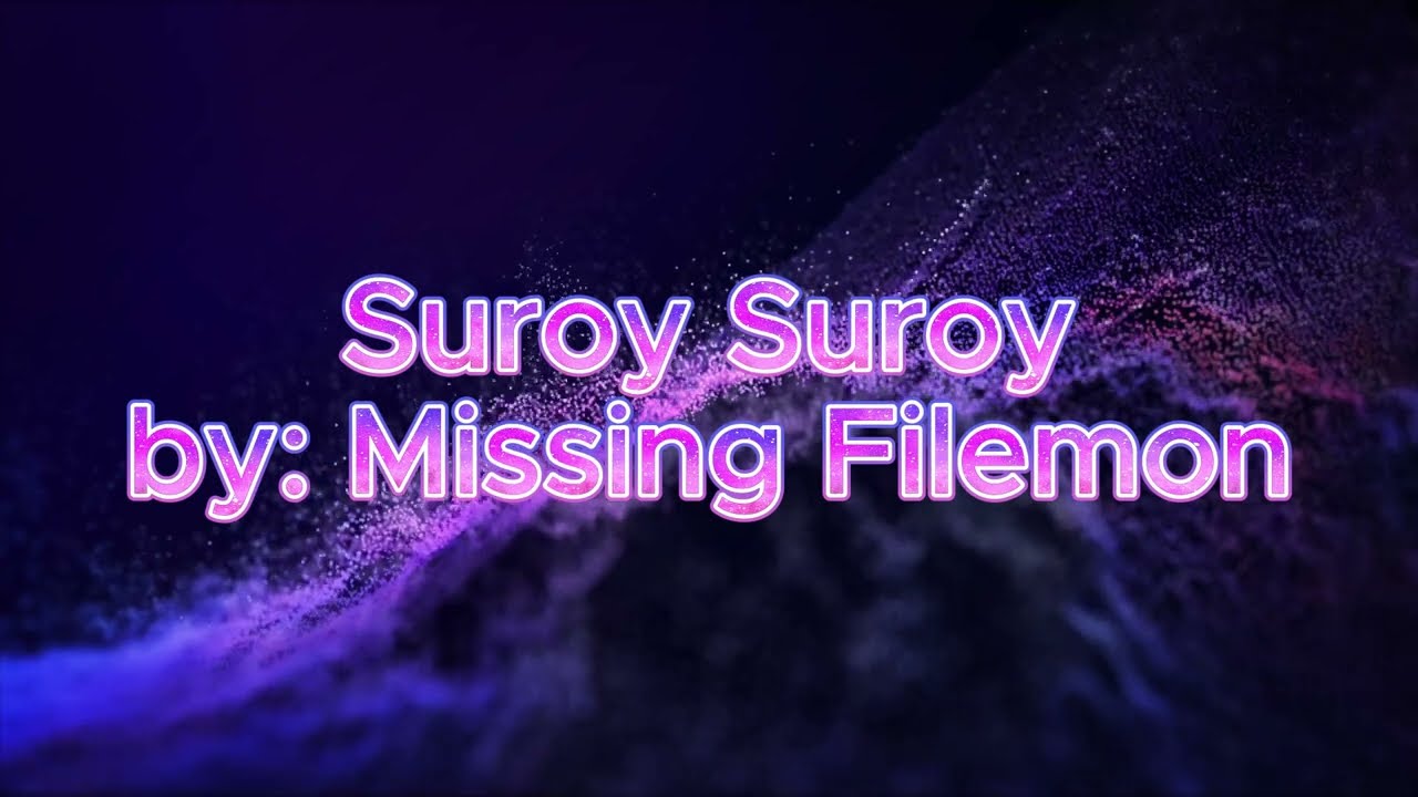 Suroy Suroy Karaoke - Missing Filemon