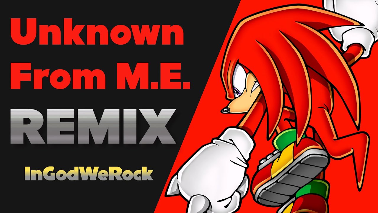 Unknown From ME Remix | InGodWeRock | Sonic Adventure DX
