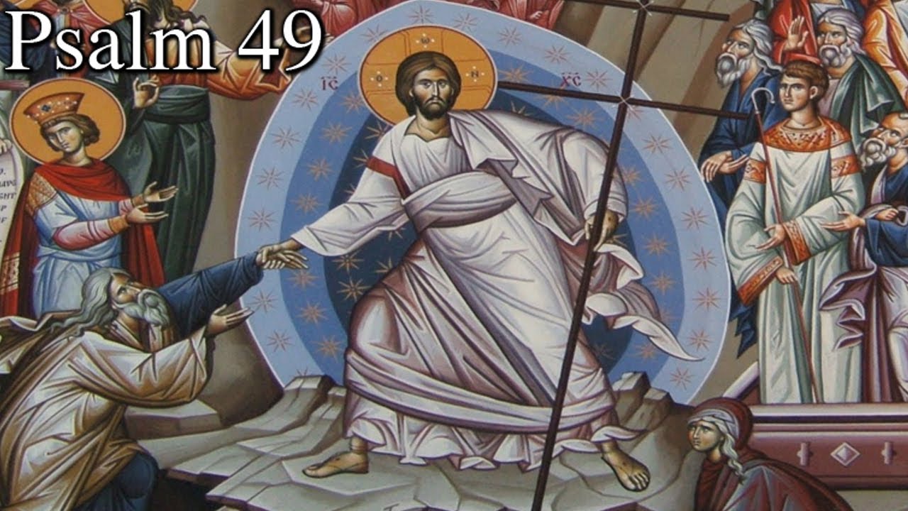 Psalm 49, God Will Ransom My Soul (our resurrection song)