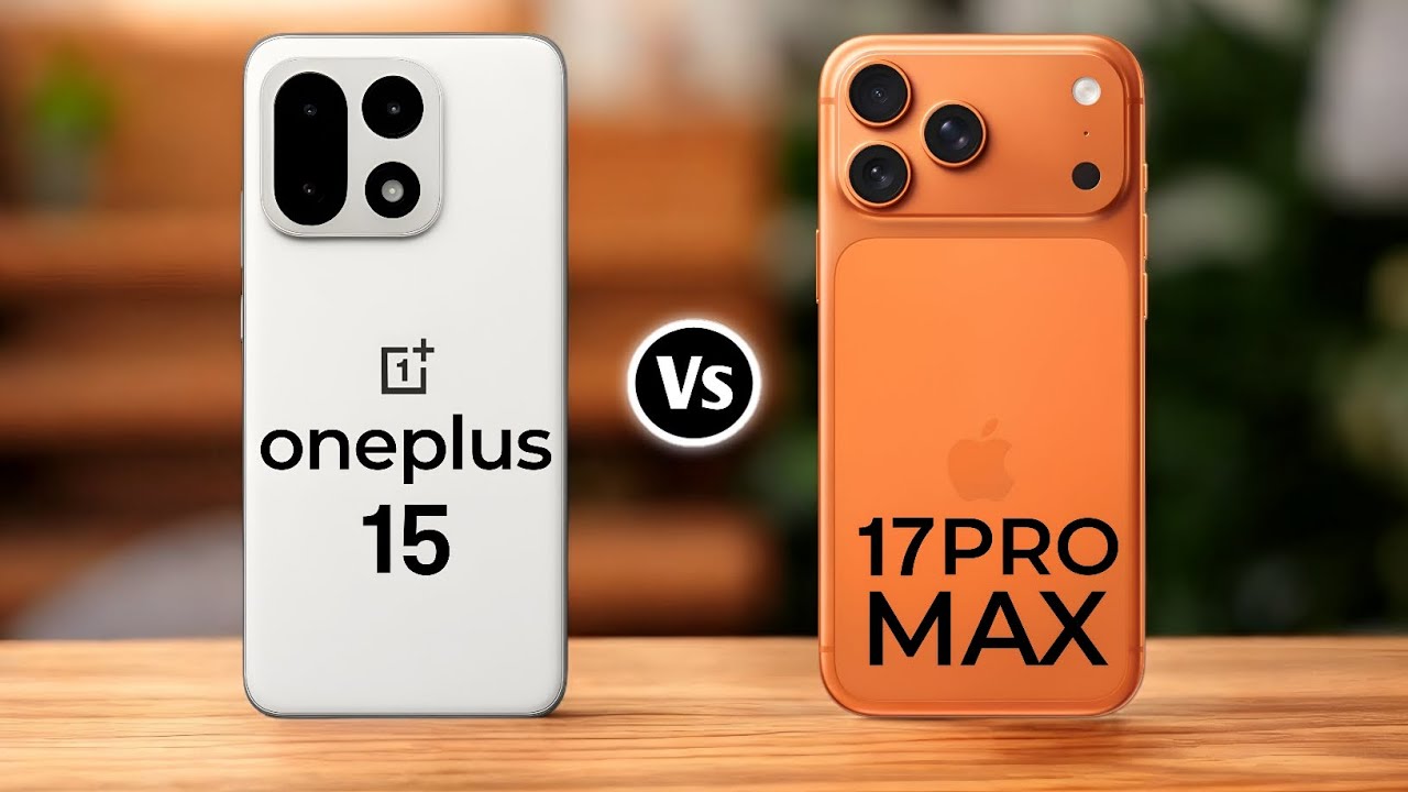 OnePlus 15 против iPhone 17 Pro Max &mdash; полное сравнение