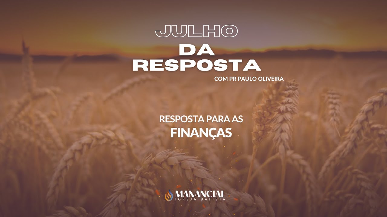 Prosperidade Humana e Fidelidade Divina - Julho da Resposta