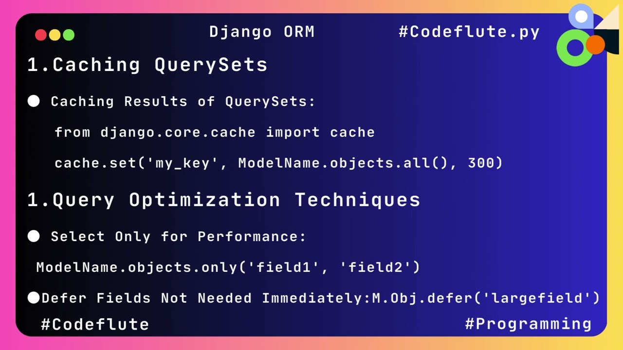 caching QuerySetsQuery Optimization Techniques  in Django ORM . 