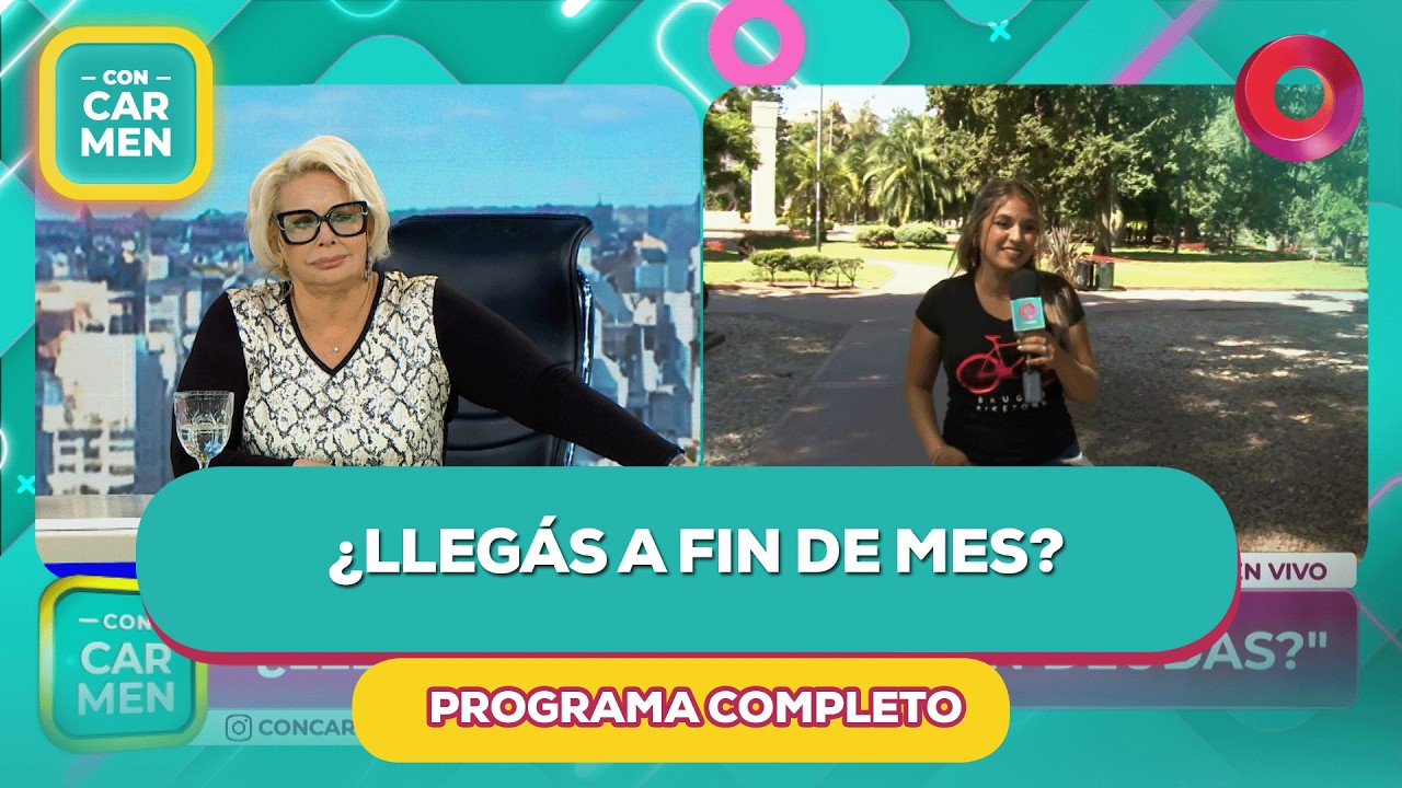 ¿Llegás a fin de mes? | #ConCarmen Completo  - 04/03 - El Nueve