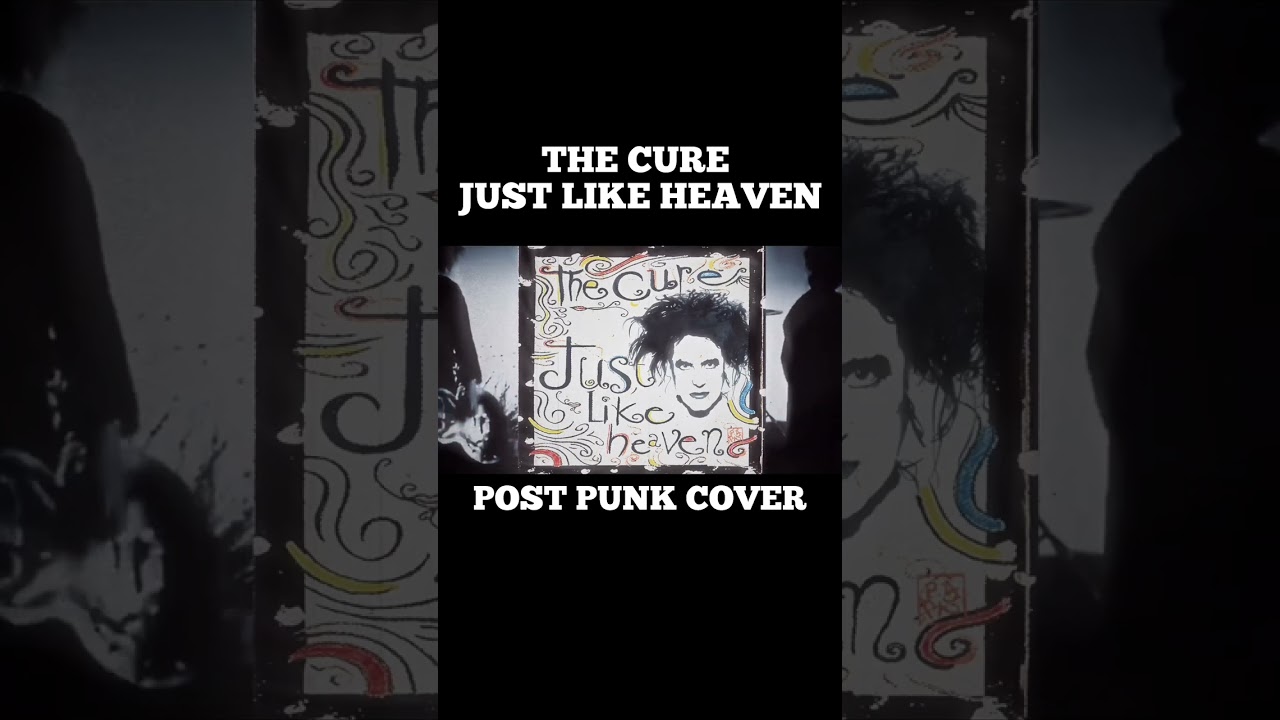 The Cure - Just Like Heaven  | POST PUNK Cover | Disintegration | Fountains D C | Guitar Tablature